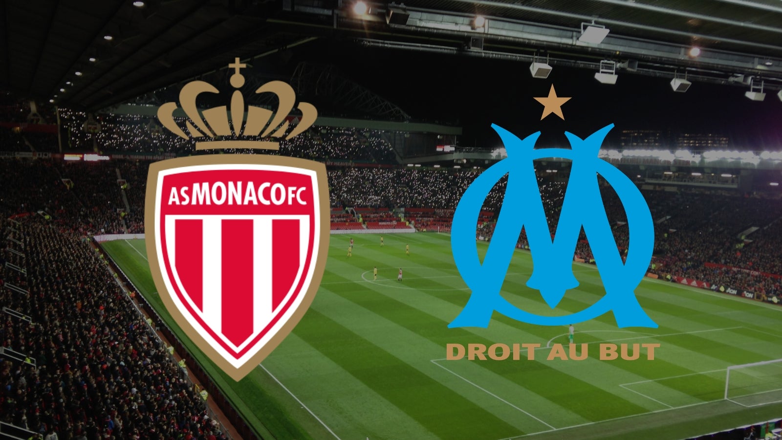 Monaco – Marseille : sur quelle chaîne TV et à quelle heure regarder le match de Ligue 1 en direct ?